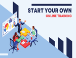 Why You Need to Start Your Own Online Training: A Step-by-Step Guide